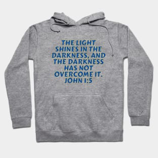 Bible Verse John 1:5 Hoodie